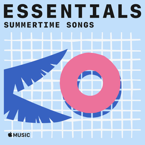 Check out - Summertime Music Essentials Playlist
