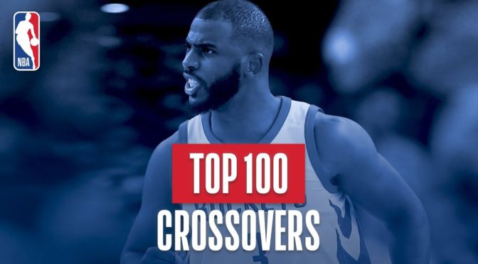 Watch Top 100 Crossovers: 2017-2018 NBA Season