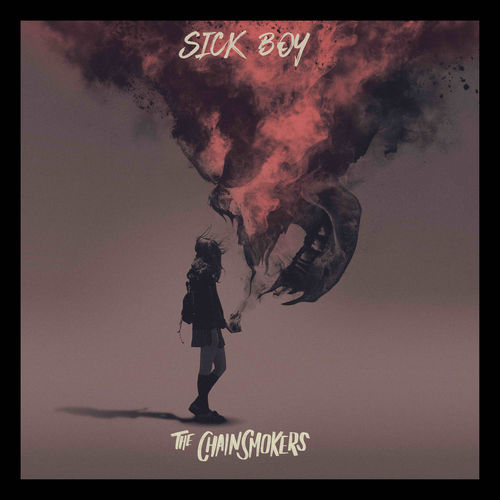 Sick Boy by The Chainsmokers - DaMusicHits