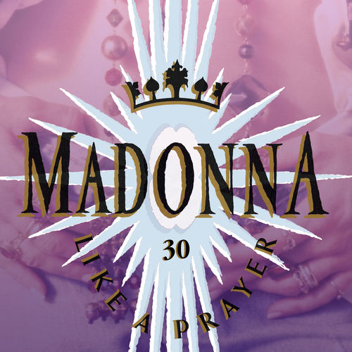 #Newmusic: Like a Prayer (30th Anniversary) by Madonna