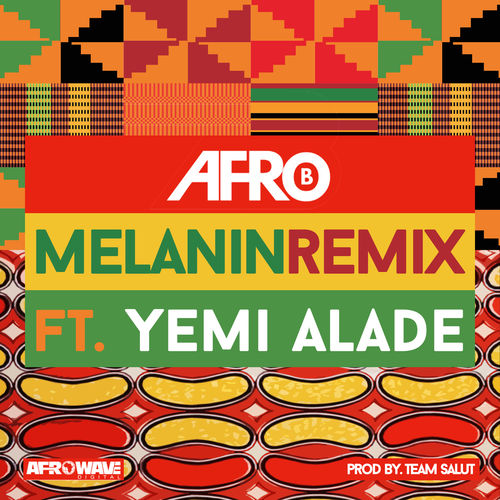 ‎Melanin (Remix) by Afro B & Yemi Alade