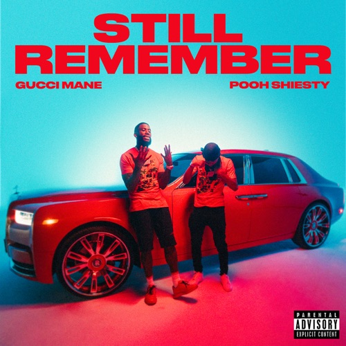 Still Remember (feat. Pooh Shiesty) Gucci Mane Hip-Hop/Rap • 2020