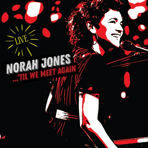 Nora Jones release new Live Album - check it out via Apple Music