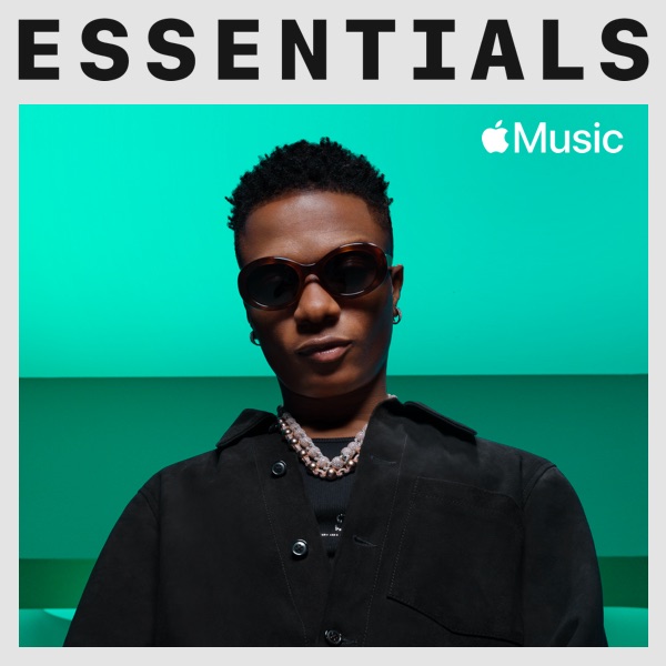 Wizkid Essentials PLAYLIST ∙ 2021 Apple Music African