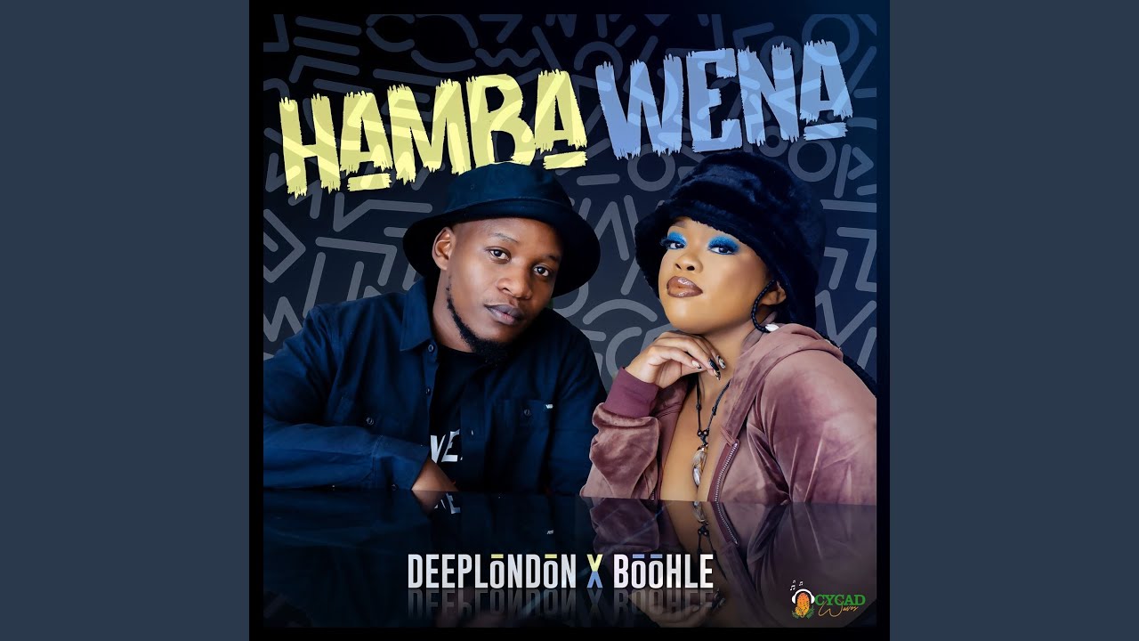 Deep London & Boohle - Hamba Wena | Official music Video